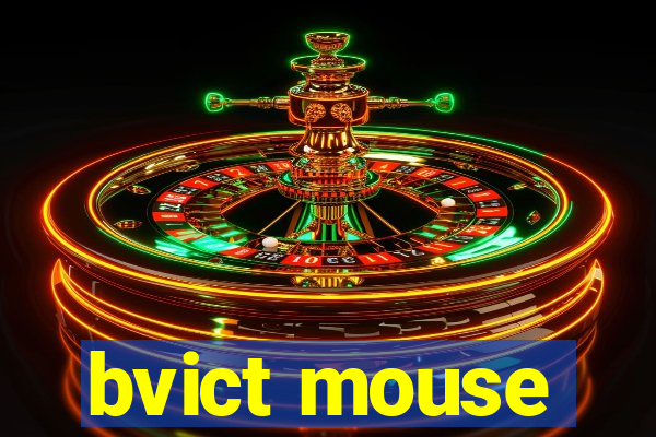 bvict mouse